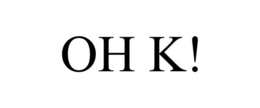 OH K! trademark
