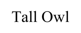 TALL OWL trademark