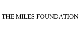 THE MILES FOUNDATION trademark