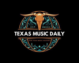 TEXAS MUSIC DAILY YOUR TEXAS MUSIC RESOURCE EST. MMXXIV trademark