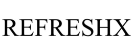 REFRESHX trademark