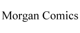 MORGAN COMICS trademark