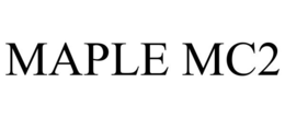 MAPLE MC2 trademark