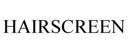 HAIRSCREEN trademark