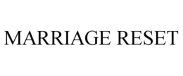 MARRIAGE RESET trademark