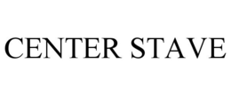 CENTER STAVE trademark
