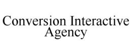 CONVERSION INTERACTIVE AGENCY trademark