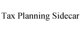 TAX PLANNING SIDECAR trademark