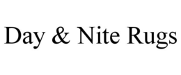 DAY & NITE RUGS trademark