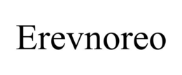 EREVNOREO trademark