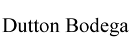 DUTTON BODEGA trademark