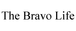 THE BRAVO LIFE trademark