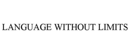 LANGUAGE WITHOUT LIMITS trademark