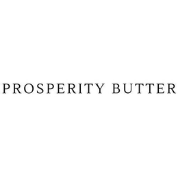 PROSPERITY BUTTER trademark