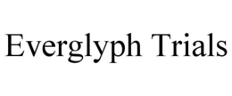 EVERGLYPH TRIALS trademark