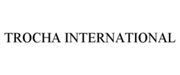 TROCHA INTERNATIONAL trademark