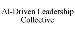 AI-DRIVEN LEADERSHIP COLLECTIVE trademark