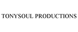 TONYSOUL PRODUCTIONS trademark