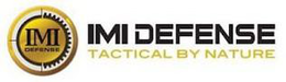 IMI DEFENSE IMI DEFENSE TACTICAL BY NATURE trademark