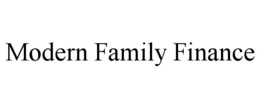MODERN FAMILY FINANCE trademark