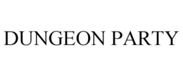 DUNGEON PARTY trademark