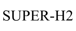 SUPER-H2 trademark