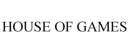 HOUSE OF GAMES trademark