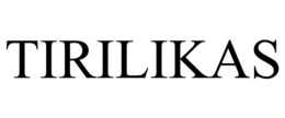 TIRILIKAS trademark