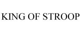 KING OF STROOP trademark