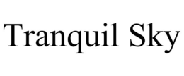 TRANQUIL SKY trademark