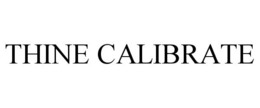 THINE CALIBRATE trademark