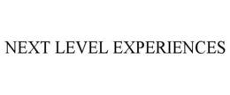 NEXT LEVEL EXPERIENCES trademark
