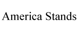 AMERICA STANDS trademark