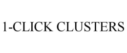 1-CLICK CLUSTERS trademark
