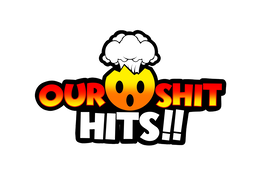 OUR SHIT HITS!! trademark