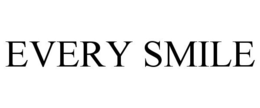 EVERY SMILE trademark