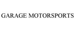 GARAGE MOTORSPORTS trademark