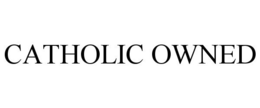 CATHOLIC OWNED trademark