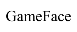 GAMEFACE trademark
