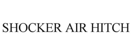 SHOCKER AIR HITCH trademark