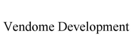 VENDOME DEVELOPMENT trademark