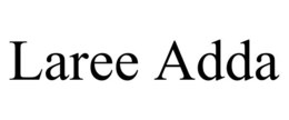 LAREE ADDA trademark