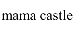 MAMA CASTLE trademark