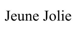 JEUNE JOLIE trademark
