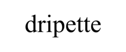 DRIPETTE trademark