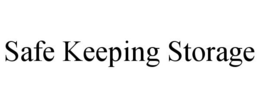 SAFE KEEPING STORAGE trademark