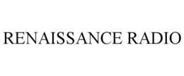 RENAISSANCE RADIO trademark