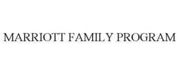 MARRIOTT FAMILY PROGRAM trademark