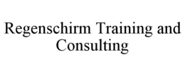 REGENSCHIRM TRAINING AND CONSULTING trademark