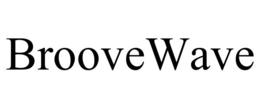 BROOVEWAVE trademark